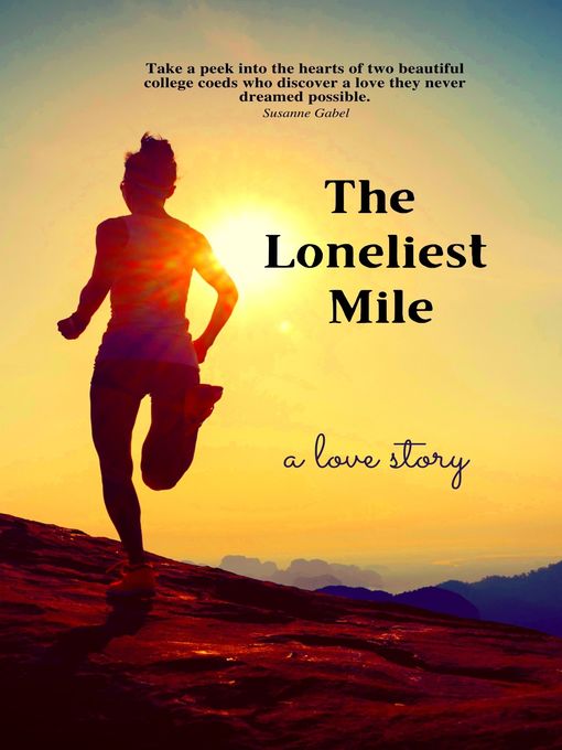 Title details for The Loneliest Mile by Susanne Gabel - Available